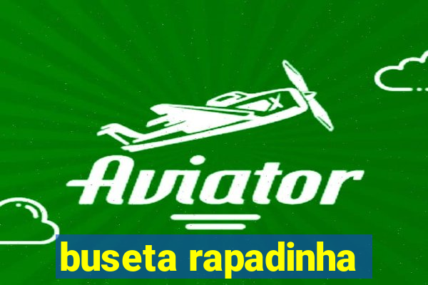 buseta rapadinha